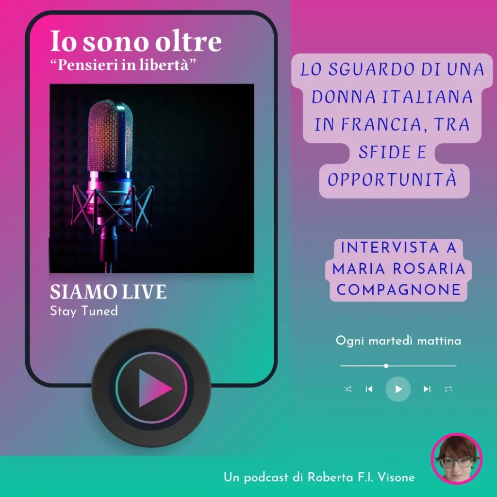 Intervista a Maria Rosaria Compagnone – Lo sguardo di una donna italiana in Francia, tra sfide e opportunità