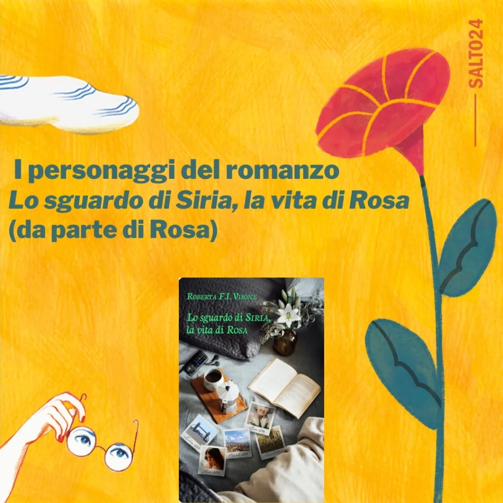 I personaggi principali del romanzo “Lo sguardo di Siria, la vita di Rosa” (da parte di Rosa)