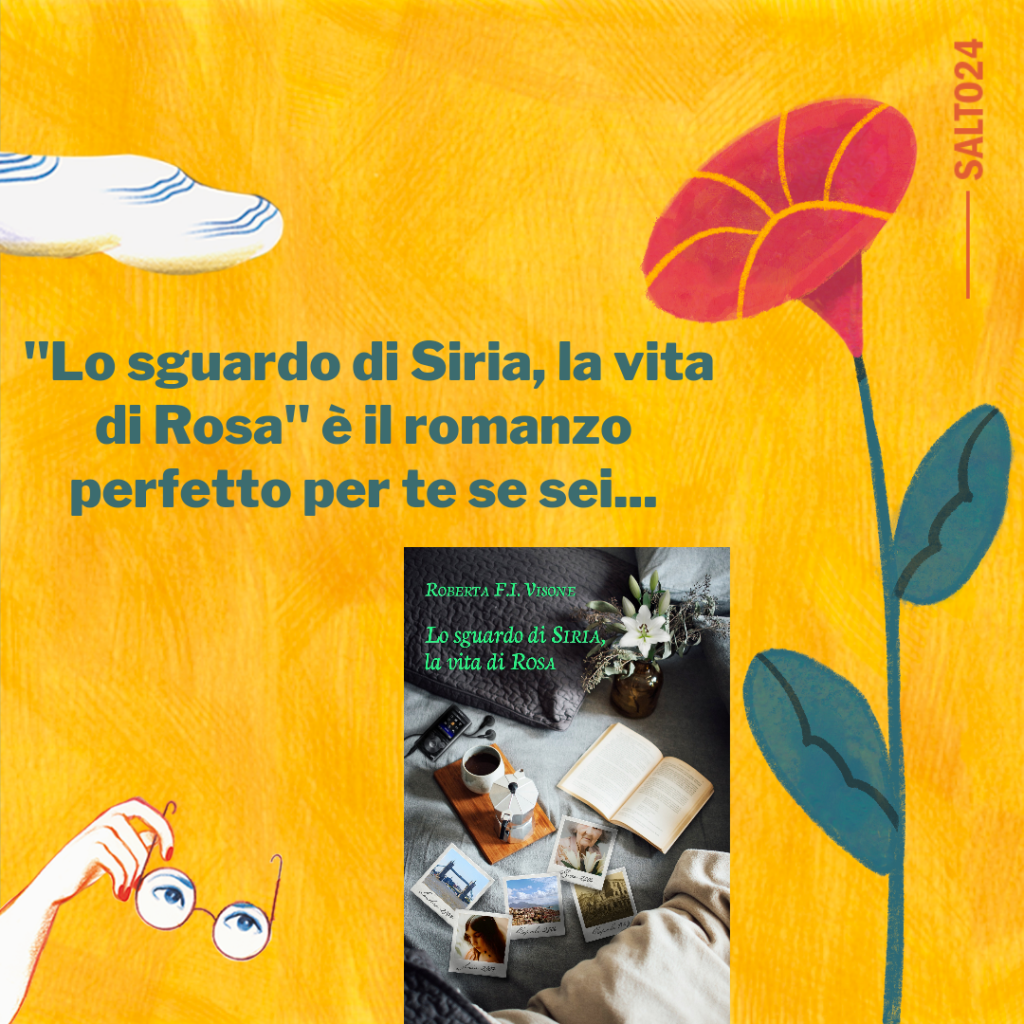 “Lo sguardo di Siria, la vita di Rosa” è il romanzo perfetto per te se sei…